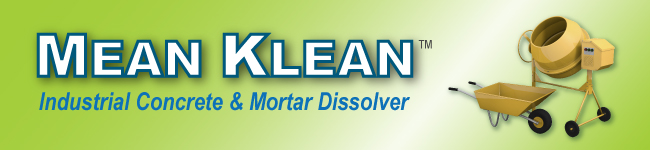 Mean Klean concrete dissolver and cement dissolver